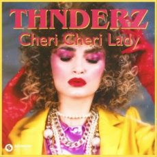 THNDERZ - Cheri Cheri Lady