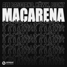 Ale Basciano, HÄWK, BIONT - Macarena