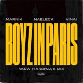 Marnik x Naeleck with VINAI - Boyz In Paris (W&W HardRave Extended Mix)