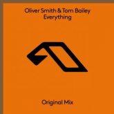 Oliver Smith & Tom Bailey - Everything (Extended Mix)