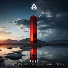 HEREON, Like Mike, Kol De Cord, Eli & Dani - Alive (Extended Mix)