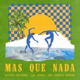 Oliver Heldens x Ian Asher x Sergio Mendes - Mas Que Nada (Extended Mix)