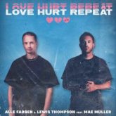 Alle Farben & Lewis Thompson - Love Hurt Repeat (feat. Mae Muller)