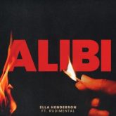 Ella Henderson - Alibi (feat. Rudimental)