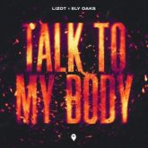 LIZOT & Ely Oaks - Talk To My Body