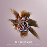 Agents Of Time feat. Ross Quinn - Friend Of Mine (Extended Mix)