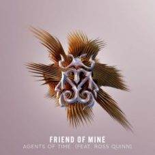 Agents Of Time feat. Ross Quinn - Friend Of Mine (Extended Mix)