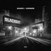 Adaro & Kronos - Blackout (JNXD Remix)