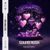 Sound Rush - Daughters (Extended Mix)