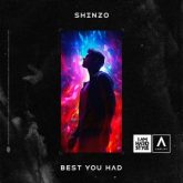 SHINZO - Best You Had (Extended Mix)