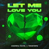 Andrew Rayel & Tensteps - Let Me Love You (Extended Mix)