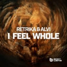 Retrika & Alvi - I Feel Whole