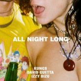 Kungs, David Guetta, & Izzy Bizu - All Night Long (Extended Mix)