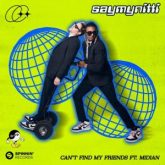 SAYMYNITTI - Can't Find My Friends (feat. Midian)