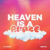 Tujamo & MEDUN - Heaven Is A Place