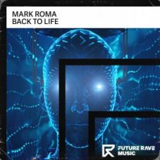 Mark Roma - Back To Life (Extended Mix)