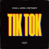 VINAI & JKRS & Metaboy - TiK ToK