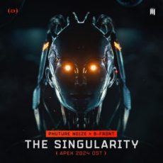 Phuture Noize & B-Front - The Singularity (Apex 2024 OST)