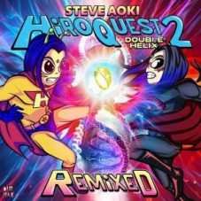 Steve Aoki - HiROQUEST 2: Double Helix Remixed