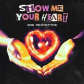 3rd Prototype - Show Me Your Heart