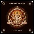 Devin Wild - Dissolve My Mind (Extended Mix)