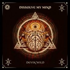 Devin Wild - Dissolve My Mind (Extended Mix)