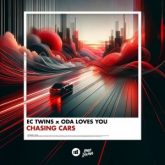 EC Twins x Oda Loves You - Chasing Cars (Extended Mix)