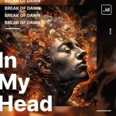 Break Of Dawn - In My Head