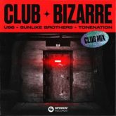 U96 X Sunlike Brothers X ToneNation - Club Bizarre (Club Mix)