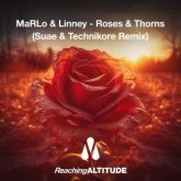 MaRLo & Linney - Roses & Thorns (Suae & Technikore Extended Remix)