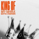 MATTN & R3SPAWN - King Of My Castle (Extended Mix)