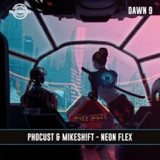 Phocust & Mikesh!ft - Neon Flex