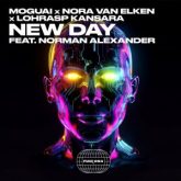 MOGUAI, Nora Van Elken, Lohrasp Kansara, Norman Alexander - New Day (Bright Lights Remix)