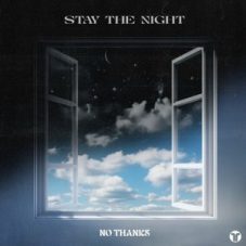 No Thanks - Stay The Night