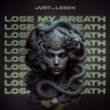 just_leben - Lose My Breath (Extended Mix)