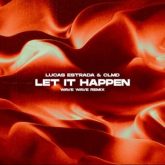 Lucas Estrada & CLMD - Let It Happen (Wave Wave Remix)