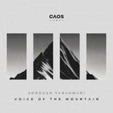 Soroush Yarahmadi - Voice of the Mountain (Extended Mix)