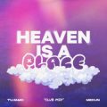 Tujamo & MEDUN - Heaven Is A Place (Extended Club Mix)