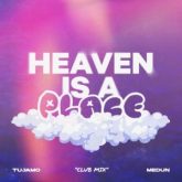 Tujamo & MEDUN - Heaven Is A Place (Extended Club Mix)