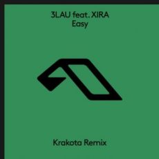 3LAU & XIRA - Easy (Krakota Remix)