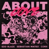 Edd Blaze, Sebastian Mateo & Corx - About Love