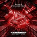 NIVIRO x Shift & Palm - Hyperdrive (D-Charged Extended Remix)