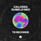 Calussa & Subelo NEO - Te Recorde (Original Mix)
