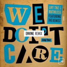 LNY TNZ, Ruthless & The Kemist - We Don't Care (Envine Remix)