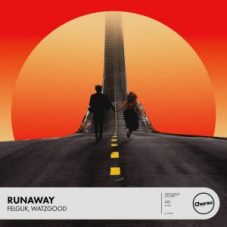 Felguk & Watzgood - Runaway (Extended Mix)