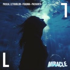 Pascal Letoublon, Fragma & Pachanta - Miracle (Extended Mix)