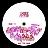 Dombresky & Jaded - All For You (Westend Remix)