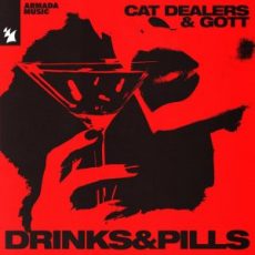 Cat Dealers & GOTT - Drinks & Pills (Extended Mix)