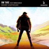 BakuBoy & Austin Blake - Om Tare (feat. Markus Wach)