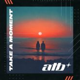 ATB - Take A Moment (feat. David Frank)